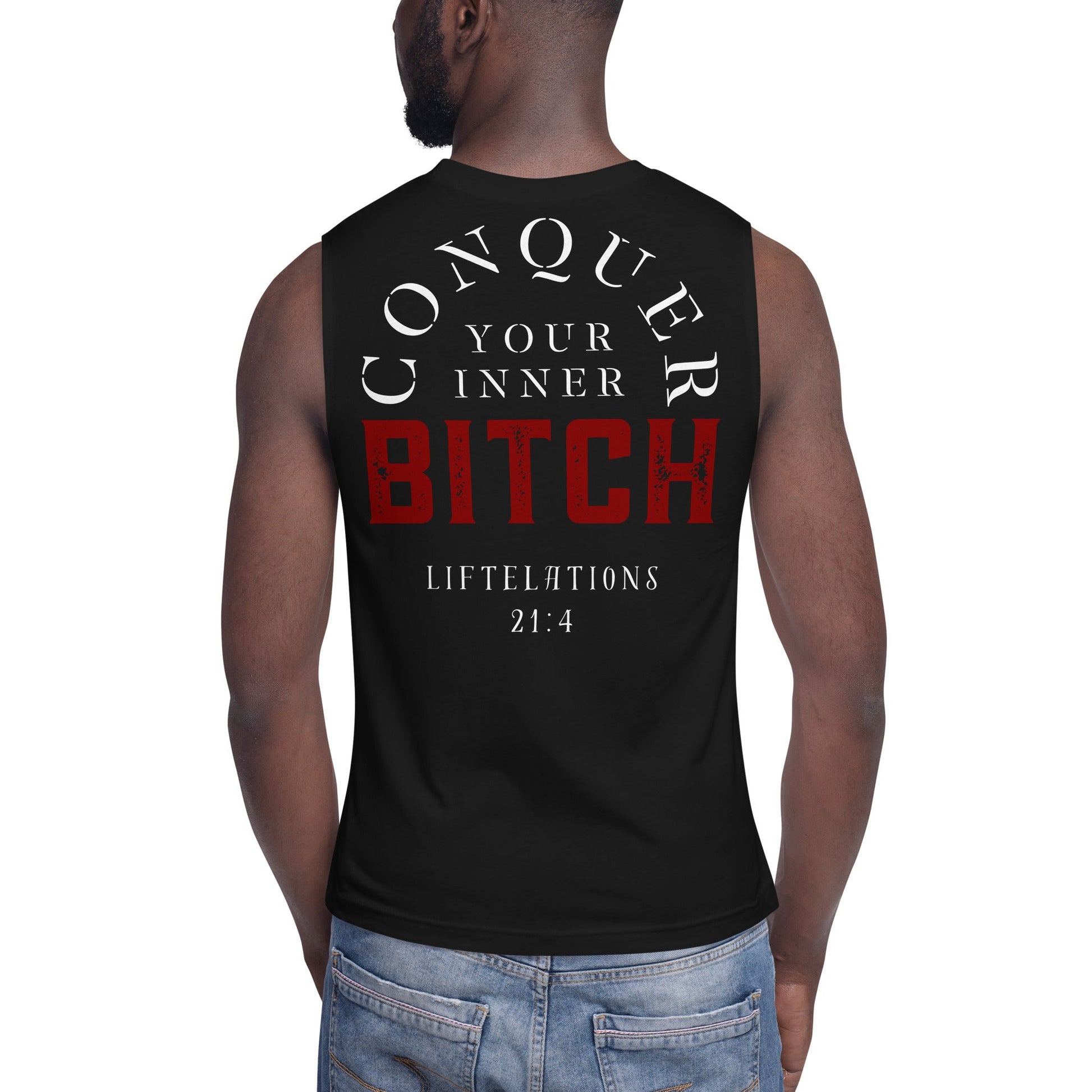 Conquer Your Inner Bitch Muscle Shirt - Premium Muscle Shirt - Discipline Directive Co.