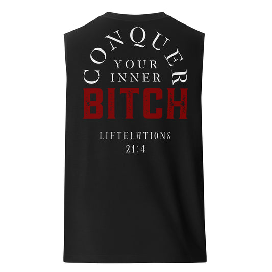 Conquer Your Inner Bitch Muscle Shirt - Premium Muscle Shirt - Discipline Directive Co.