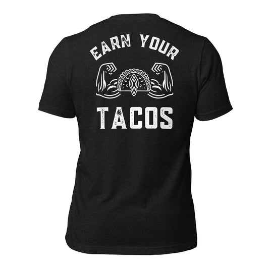 Earn Your Tacos Tee - Discipline Directive Co.