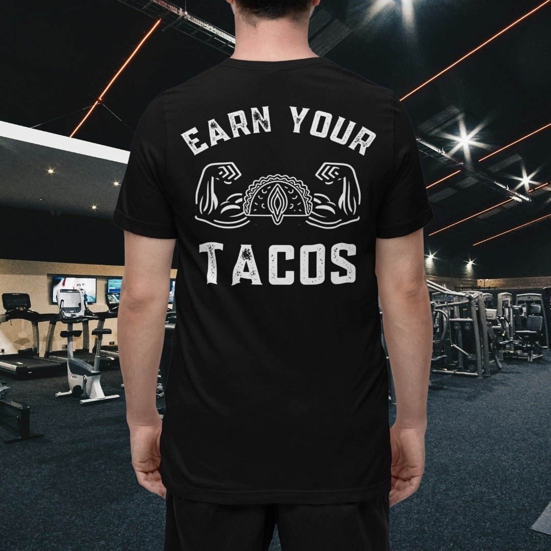 Earn Your Tacos Tee - Discipline Directive Co.