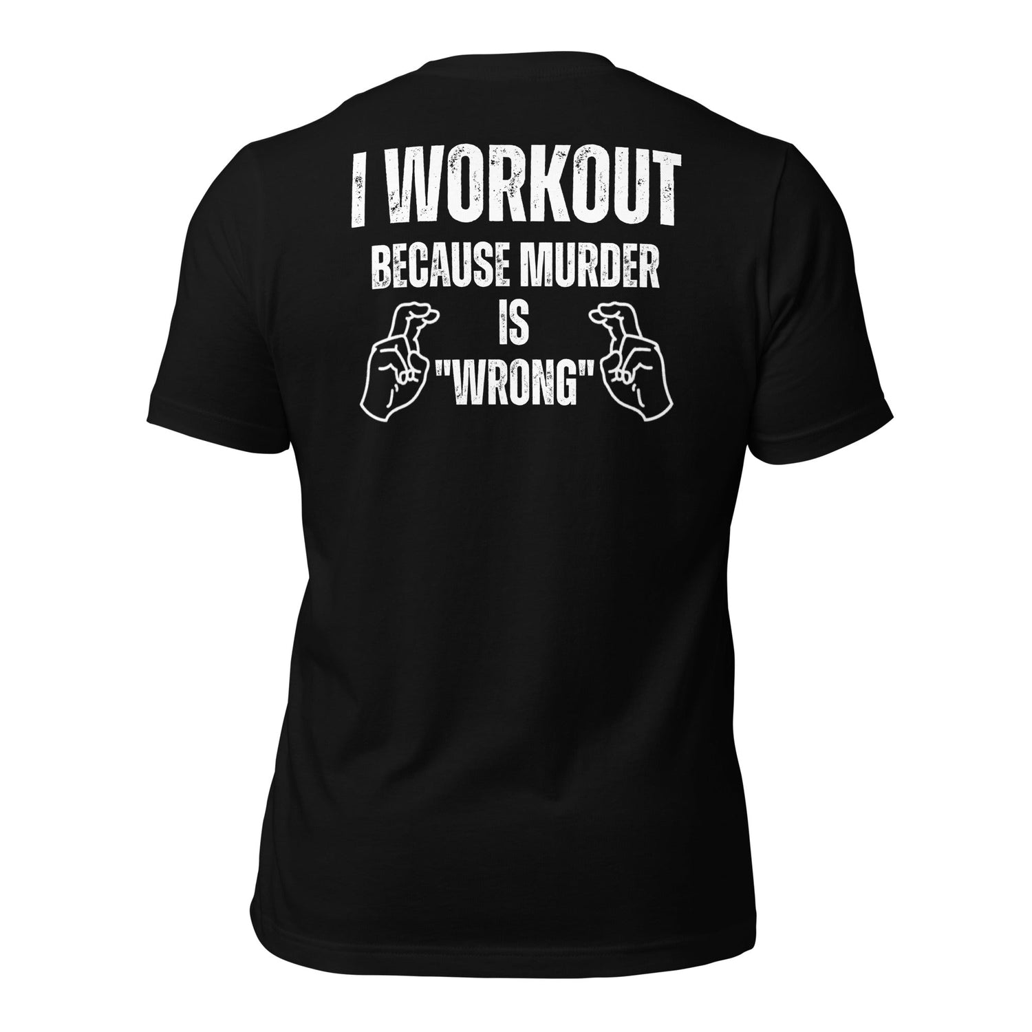 I Workout Because Murder Is "Wrong" Eco Tee - Premium Eco T - Shirt - Discipline Directive Co.