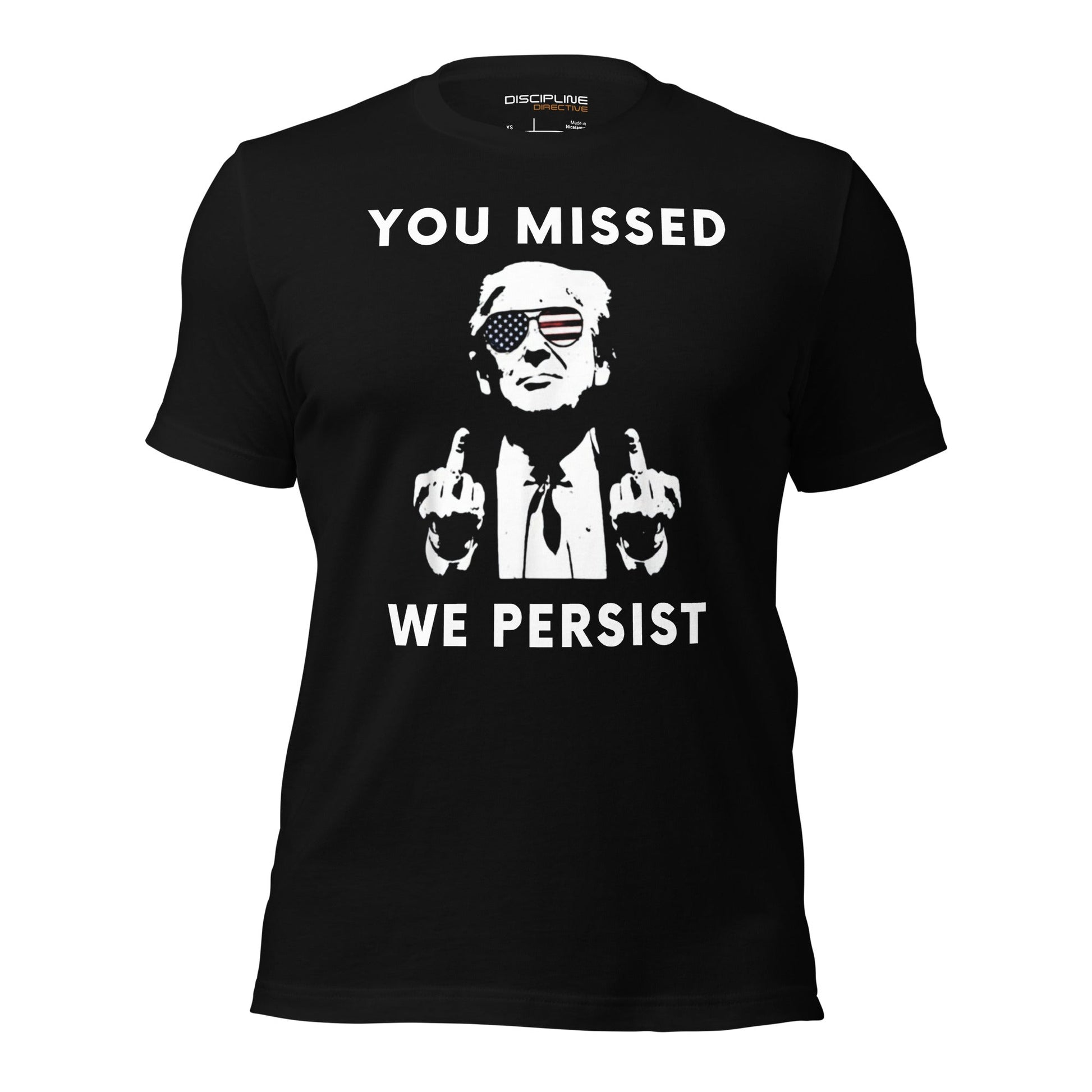 You Missed We Persist Tee - Premium Eco T - Shirt - Discipline Directive Co.